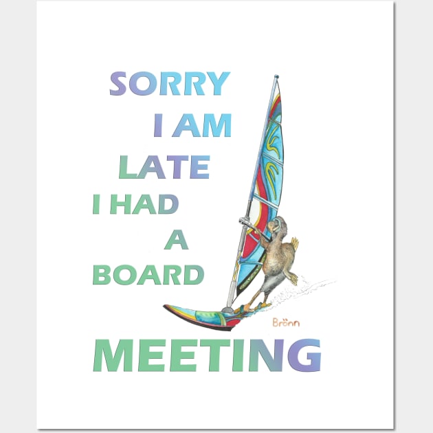 Dodo says sorry I am late I had a board meeting mug sticker teeshirt apparel Wall Art by The Dodo Gallery